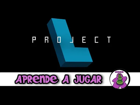 PROJECT L - Cómo se juega - TUTORIAL - Juego de Mesa