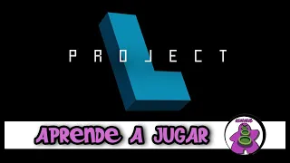 PROJECT L - Cómo se juega - TUTORIAL - Juego de Mesa