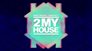 Benny Benassi x Chris Nasty - 2 My House (Cover Art) [Ultra Music]