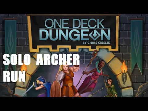 One Deck Dungeon Solo Archer Episode 3