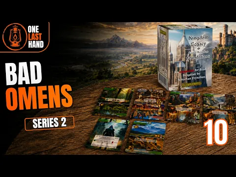 Bad Omens | Kingdom Legacy | Ep 10 | Full Playthrough | All Expansions