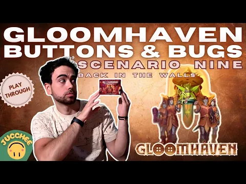 Gloomhaven Buttons & Bugs | Scenario 9: Back in The Walls [Episode 6] | Playthrough