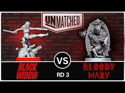Black Widow vs Bloody Mary! (Unmatched Tournament - Round 3)