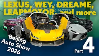 Beijing Auto Show 2026 - The FULL Walkthrough Part 4 (Lexus, Wey, Dreame, Leapmotor, and more)