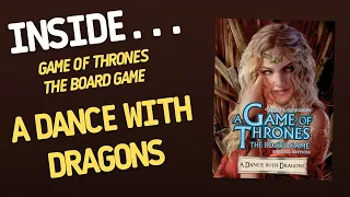 A Game of Thrones: The Board Game - A Dance with Dragons | Inside #660