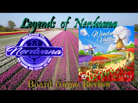 Windmill Valley - Legends of Nerdvana Review