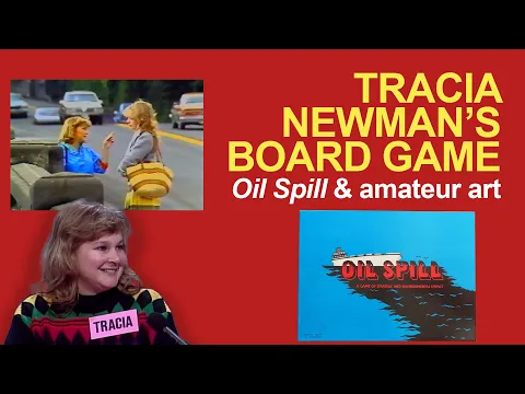 Tracia Newman's Board Game: Oil Spill & Amateur Art