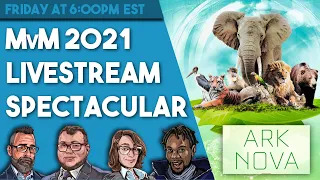 Ark Nova Full Play - MvM 2021 LiveStream Spectacular