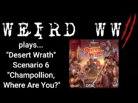 Shadows Over Normadie - Desert Wrath Scenario 6 "Champollion, Where Are You?"