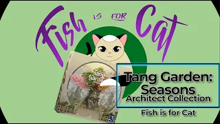Tang Garden: Seasons - Architect Collection Pledge Unboxing