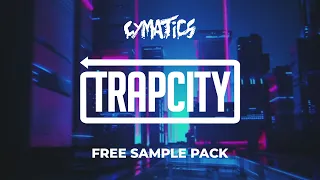Trap City & Cymatics (Free Sample Pack)