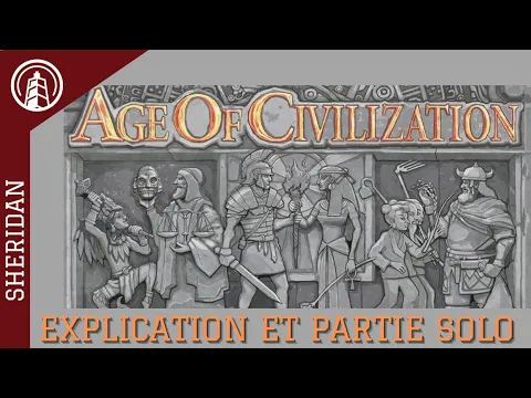 AGE OF CIVILIZATION - EXPLICATION ET PARTIE SOLO - MODE ESCARMOUCHE