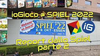 Report dallo SPIEL 2022 di Essen - Parte 2