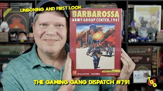 Unboxing and First Look at Barbarossa: Army Group Center, 1941 on The Gaming Gang Dispatch #791