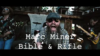 Marc Miner - Bible & Rifle (official video)