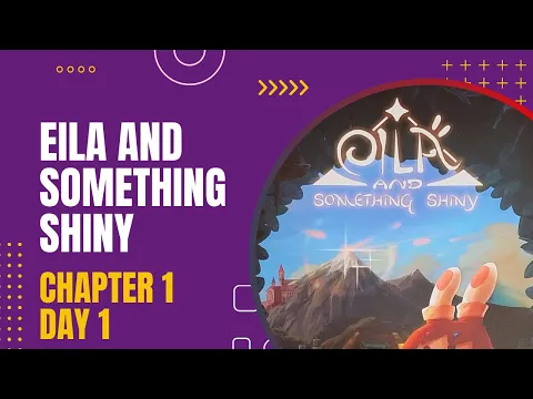 Eila and Something Shiny - Chapter 1, Day 1 | DaniCha