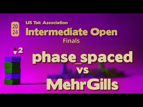 phase_spaced vs MehrGills - 2024 March Intermediate Tak Open Finals - Game 2 - Guest alion02