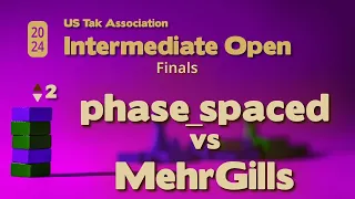 phase_spaced vs MehrGills - 2024 March Intermediate Tak Open Finals - Game 2 - Guest alion02