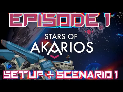 Stars of Akarios [SOLO] - Setup + Scenario 1