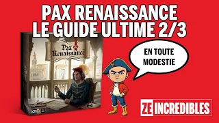 Pax Renaissance, le guide ultime 2/3