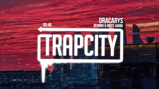 Deorro & Dirty Audio - Dracarys