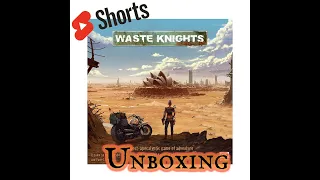Waste Knights: Second Edition - #Shorts Unboxing