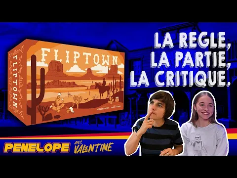 [ FLIPTOWN ] - La règle, la partie, la critique !