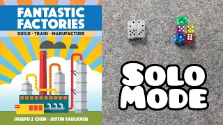 WHAT'S NEW Fantastic Factories Solo Mode