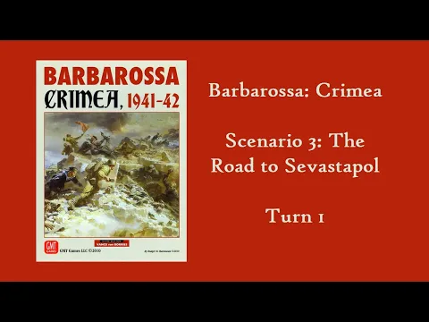 Barbarossa: Crimea (GMT Games) -- Turn 1