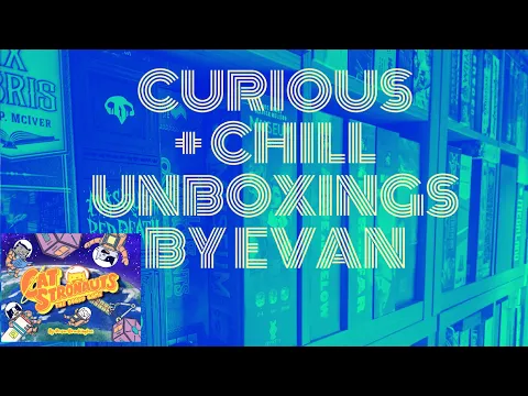 CatStronauts: The Board Game (Curious + Chill Unboxings Episode 142)