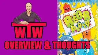 BLOB PARTY: Overview and My Thoughts On by WTW