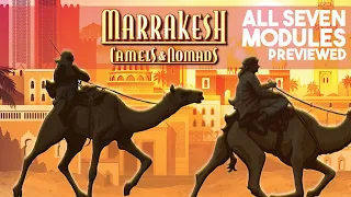 Marrakesh: Camels & Nomads - All 7 Modules Previewed!