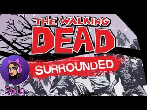 Let's Play The Walking Dead Surrounded Solo