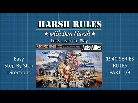 Harsh Rules: Let's Learn to Play - Axis & Allies: Pacific 1940