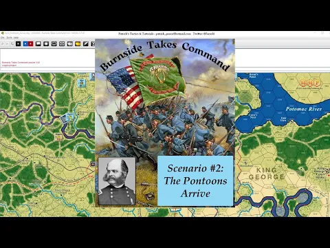 Burnside Takes Command - Scenario #2 - The Pontoons Arrive, Part 3