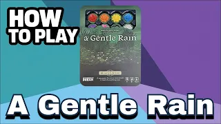 A Gentle Rain - How to Play In Under 1 Minute!
