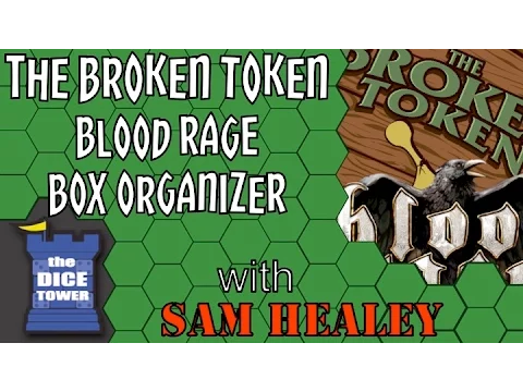 The Broken Token Blood Rage Box Organizer - A Dice Tower Review with Sam Healey