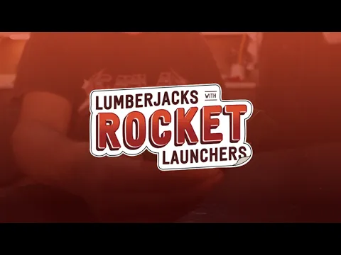 Lumberjacks with Rocket Launchers Promo