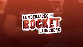 Lumberjacks with Rocket Launchers Promo
