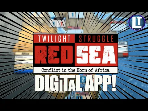FIRST LOOK at DIGITAL APP / Twilight Struggle: Red Sea Conflict In The Horn Of Africa