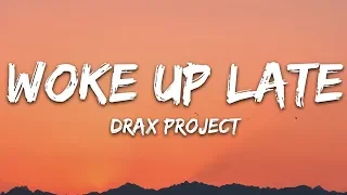 Drax Project - Woke Up Late (Lyrics) ft. Hailee Steinfeld