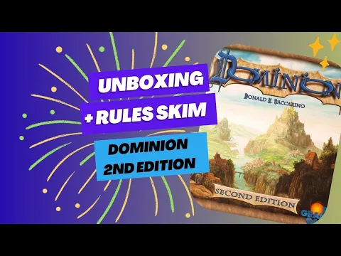 Unboxing + Rules Skim through - Dominion 2nd edition