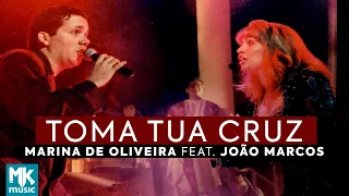 Marina de Oliveira e João Marcos - Toma Tua Cruz (Ao Vivo) DVD O Show