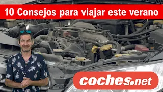 10 consejos para viajar este verano | coches.net