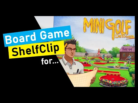 ShelfClips: Minigolf Designer + Empire Extension (Short Board Game Preview)