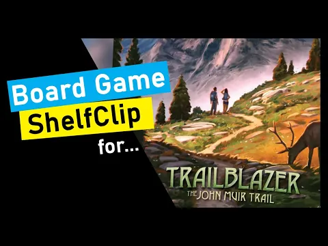 ?ShelfClips: Trailblazer: the John Muir Trail (Short Board Game Preview)