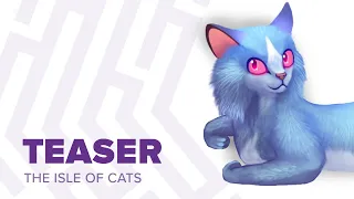 The Isle of Cats Teaser: The Rescue Begins!