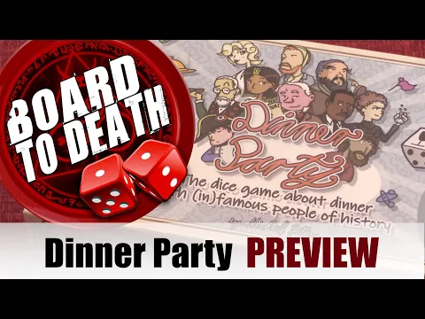 Dinner Party Board Game Preview Kickstarter - Board to Death TV