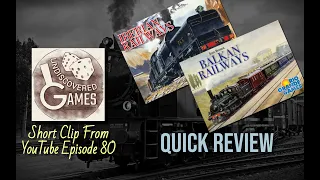 Quick Review of Iberian & Balkan Railways (Clip from Episode 80)