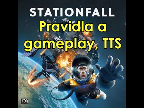 Stationfall pravidla a gameplay (3 hráčů), TTS